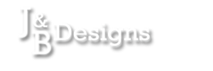 J and B Designs